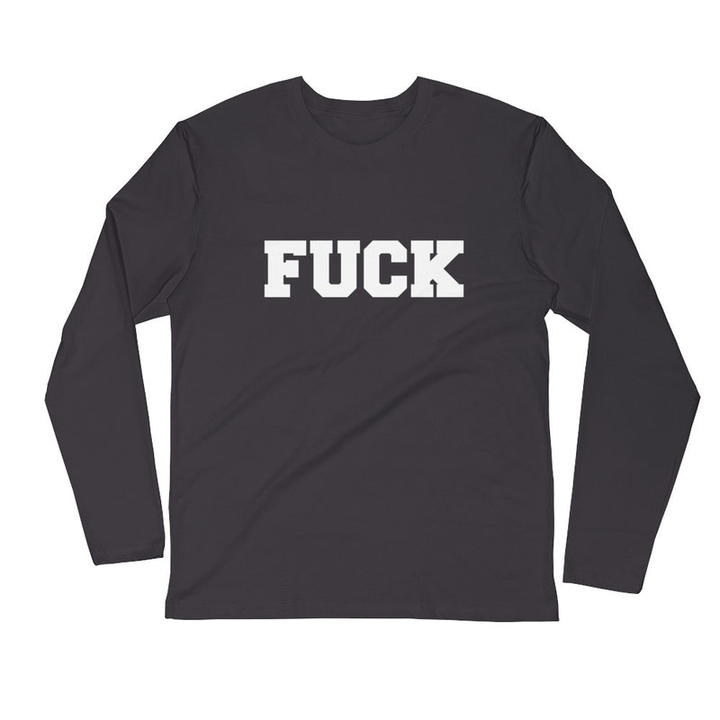 FUCK-Long Sleeve Fitted Crew