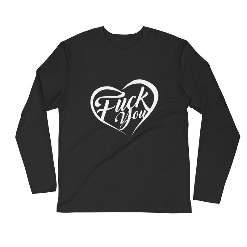 Heart Fuck You-Long Sleeve Fitted Crew
