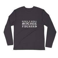 Rock N Roll Mother Fuckers-Long Sleeve Fitted Crew