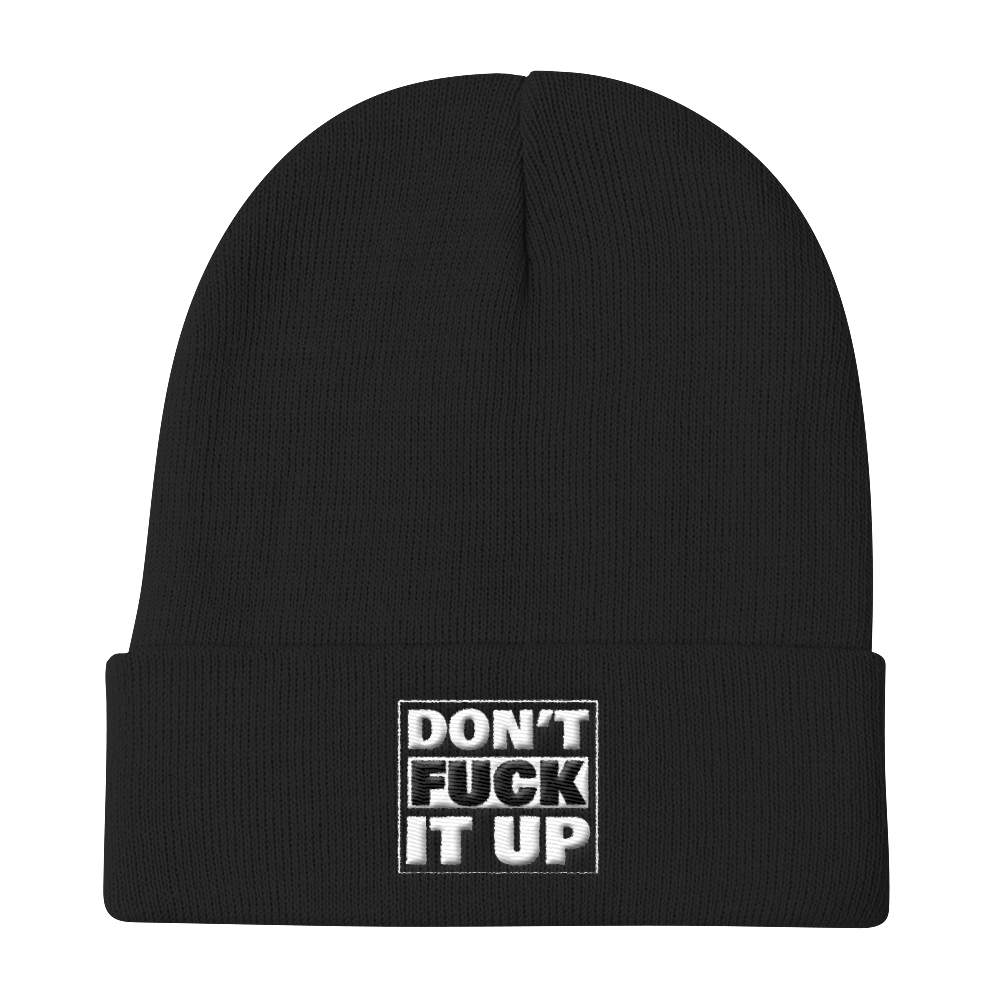 DON'T FUCK IT UP-EMBROIDERED KNIT BEANIE